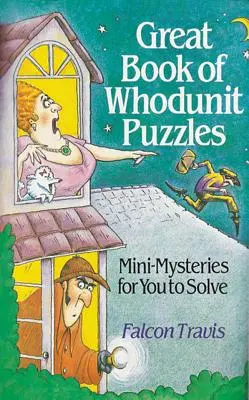 Velká kniha hádanek: Kniha: Mini záhady, které můžete vyřešit - Great Book of Whodunit Puzzles: Mini-Mysteries for You to Solve