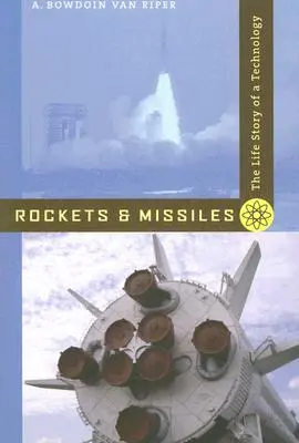 Rakety a rakety: Životní příběh jedné technologie - Rockets and Missiles: The Life Story of a Technology