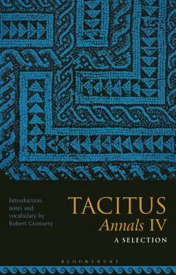 Tacitus, Letopisy IV: Výběr - Tacitus, Annals IV: A Selection