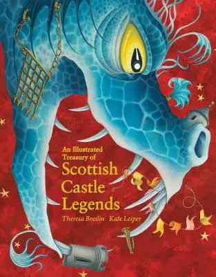 Ilustrovaná pokladnice skotských hradních legend - An Illustrated Treasury of Scottish Castle Legends