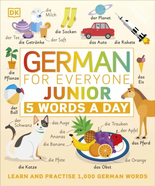 Němčina pro každého Junior 5 slov denně - Naučte se a procvičte si 1 000 německých slovíček - German for Everyone Junior 5 Words a Day - Learn and Practise 1,000 German Words