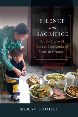Mlčení a obětování: Rodinné příběhy o péči a hranicích lásky ve Vietnamu - Silence and Sacrifice: Family Stories of Care and the Limits of Love in Vietnam