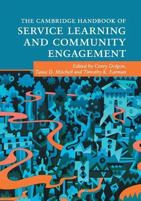 The Cambridge Handbook of Service Learning and Community Engagement (Cambridgeská příručka o učení se službou a zapojení komunity) - The Cambridge Handbook of Service Learning and Community Engagement