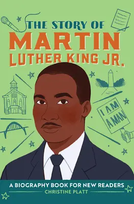 Příběh Martina Luthera Kinga mladšího: Luthera Kinga: Životopisná kniha pro začínající čtenáře - The Story of Martin Luther King, Jr.: A Biography Book for New Readers