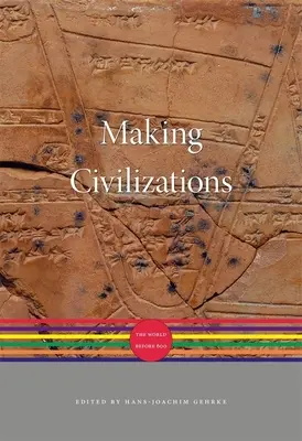 Vytváření civilizací: Svět před rokem 600 - Making Civilizations: The World Before 600