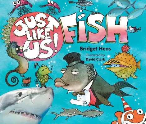 Stejně jako my! Ryby - Just Like Us! Fish