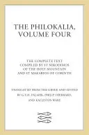 Filokalia, svazek 4: Úplný text; sestavili svatý Nikodimos ze Svaté Hory a svatý Markarios z Korintu - The Philokalia, Volume 4: The Complete Text; Compiled by St. Nikodimos of the Holy Mountain & St. Markarios of Corinth