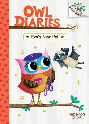 Evin nový domácí mazlíček: A Branches Book (Owl Diaries #15) (Library Edition), 15 - Eva's New Pet: A Branches Book (Owl Diaries #15) (Library Edition), 15