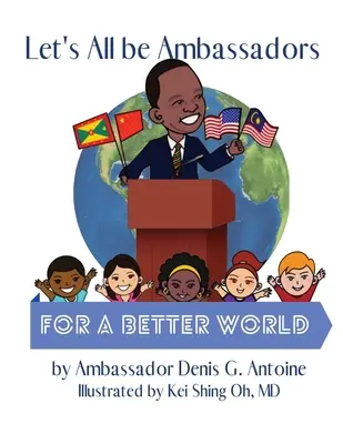 Buďme všichni velvyslanci pro lepší svět - Let's All be Ambassadors for a Better World