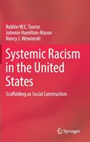 Systémový rasismus ve Spojených státech: Scaffolding jako sociální konstrukce - Systemic Racism in the United States: Scaffolding as Social Construction