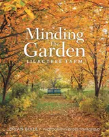 Péče o zahradu: Farma Lilactree - Minding The Garden: Lilactree Farm