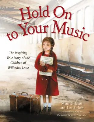 Držte se své hudby: Děti z Willesden Lane: Inspirující příběh o hudbě v hudební síni - Hold on to Your Music: The Inspiring True Story of the Children of Willesden Lane
