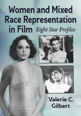Reprezentace žen a smíšených ras ve filmu: Osm hvězdných profilů - Women and Mixed Race Representation in Film: Eight Star Profiles