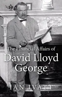 Finanční záležitosti Davida Lloyda George - The Financial Affairs of David Lloyd George