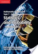 Matematika vyšší úroveň pro možnost Ib Diploma Téma 7 Statistika a pravděpodobnost - Mathematics Higher Level for the Ib Diploma Option Topic 7 Statistics and Probability