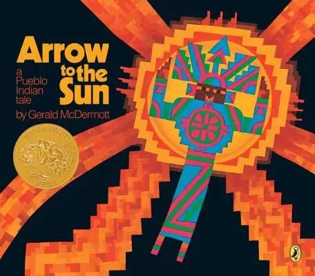 Šíp ke slunci: Příběh indiánů z kmene Pueblo - Arrow to the Sun: A Pueblo Indian Tale