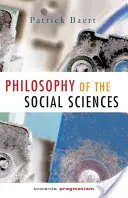 Filozofie společenských věd: Na cestě k pragmatismu - Philosophy of the Social Sciences: Towards Pragmatism