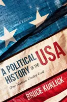 Politické dějiny USA: Jeden národ pod bohem - A Political History of the USA: One Nation Under God
