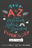 Vaše A až Z výzkumných metod a statistiky v psychologii jednoduše (Kingsley Barbara (Buckinghamshire New University)) - Your A to Z of Research Methods and Statistics in Psychology Made Simple (Kingsley Barbara (Buckinghamshire New University))