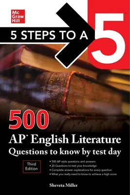 5 Steps to a 5: 500 AP English Literature Questions to Know by Test Day, Third Edition (5 kroků k pětce: 500 otázek z anglické literatury, které musíte znát do dne testu) - 5 Steps to a 5: 500 AP English Literature Questions to Know by Test Day, Third Edition