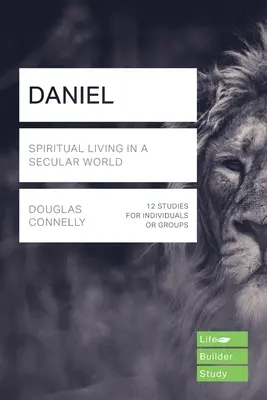 Daniel (Lifebuilder Study Guides) - Duchovní život v sekulárním světě (Kuhatschek Jack (Autor)) - Daniel (Lifebuilder Study Guides) - Spiritual Living in a Secular World (Kuhatschek Jack (Author))
