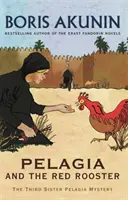 Pelagie a červený kohout - Třetí záhada sestry Pelagie - Pelagia And The Red Rooster - The Third Sister Pelagia Mystery