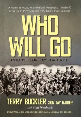 Kdo půjde: Do zajateckého tábora Son Tay - Who Will Go: Into the Son Tay POW Camp