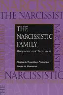 Narcistická rodina: Diagnóza a léčba - The Narcissistic Family: Diagnosis and Treatment