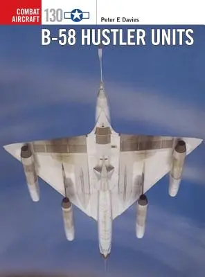 Jednotky B-58 Hustler - B-58 Hustler Units