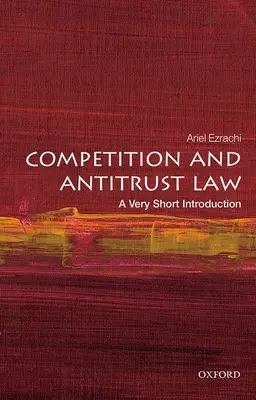 Hospodářská soutěž a antimonopolní právo: Velmi stručný úvod do problematiky - Competition and Antitrust Law: A Very Short Introduction