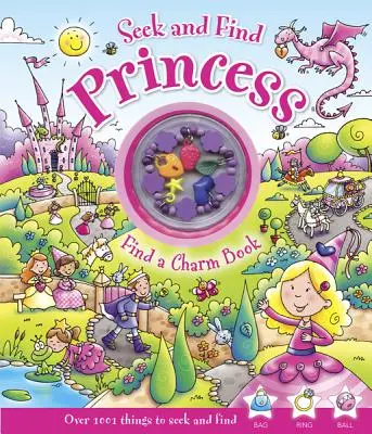Hledej a najdi princeznu: Najdi kouzelnou knihu [s kouzelným náramkem]. - Seek and Find Princess: Find a Charm Book [With Charm Bracelet]