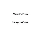 Monetovy stromy: Obrazy a kresby Clauda Moneta - Monet's Trees: Paintings and Drawings by Claude Monet