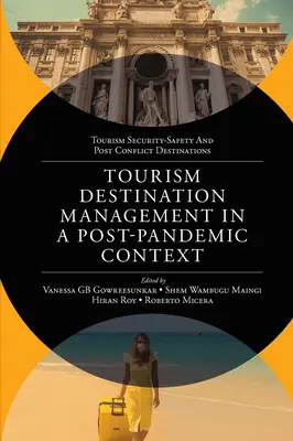 Management turistických destinací v postpandemickém kontextu: Globální problémy a řešení destinačního managementu - Tourism Destination Management in a Post-Pandemic Context: Global Issues and Destination Management Solutions