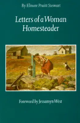 Dopisy ženy, která hospodaří v domácnosti - Letters of a Woman Homesteader