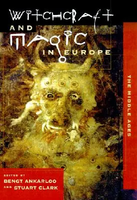 Čarodějnictví a magie v Evropě, svazek 3: Středověk - Witchcraft and Magic in Europe, Volume 3: The Middle Ages