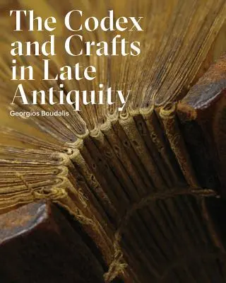 Kodex a řemesla v pozdní antice - The Codex and Crafts in Late Antiquity