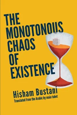 Monotónní chaos existence - The Monotonous Chaos of Existence