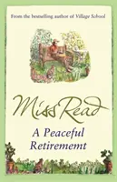 Klidný důchod - Dvanáctý román ze série Fairacre - Peaceful Retirement - The twelfth novel in the Fairacre series