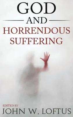 Bůh a strašné utrpení - God and Horrendous Suffering