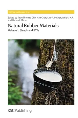Materiály z přírodního kaučuku: Svazek 1: Směsi a Ipny - Natural Rubber Materials: Volume 1: Blends and Ipns