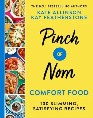 Pinch of Nom Comfort Food - 100 hubnoucích, sytých receptů - Pinch of Nom Comfort Food - 100 Slimming, Satisfying Recipes