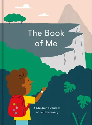 Kniha o mně: Dětský deník o sebepoznávání - The Book of Me: A Children's Journal of Self-Discovery