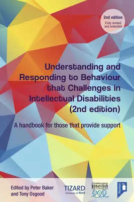 Pochopení a reakce na chování, které je u mentálního postižení výzvou: Příručka pro ty, kdo poskytují podporu - Understanding and Responding to Behaviour That Challenges in Intellectual Disabilities: A Handbook for Those Who Provide Support