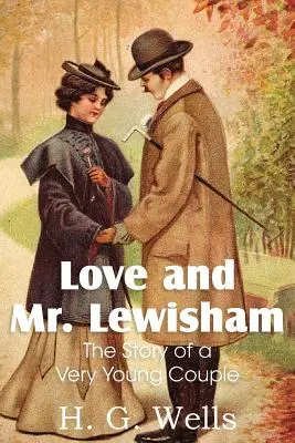 Láska a pan Lewisham, příběh velmi mladého páru (Love and Mr. Lewisham, the Story of a Very Young Couple) - Love and Mr. Lewisham, the Story of a Very Young Couple