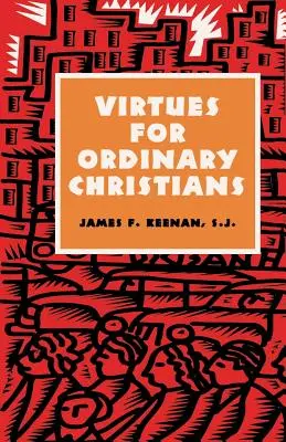Ctnosti pro obyčejné křesťany - Virtues for Ordinary Christians