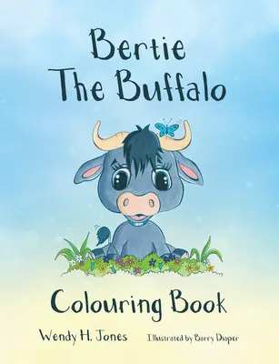 Bertie the Buffalo Omalovánky - Bertie the Buffalo Colouring Book