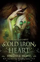 Chladné železné srdce: A Wicked Lovely Novel - Cold Iron Heart: A Wicked Lovely Novel