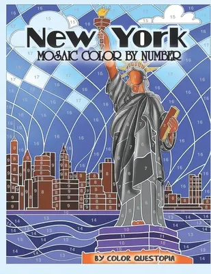 New York Mozaika vybarvování podle čísel: Omalovánky pro dospělé - New York Mosaic Color By Number: Coloring Book for Adults