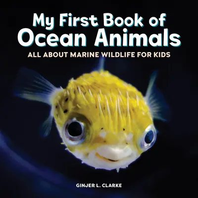 Moje první kniha o oceánských zvířatech: Vše o mořské fauně a flóře pro děti - My First Book of Ocean Animals: All about Marine Wildlife for Kids