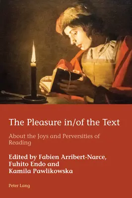 Potěšení z textu: O radostech a zvrácenostech čtení - The Pleasure In/Of the Text: About the Joys and Perversities of Reading